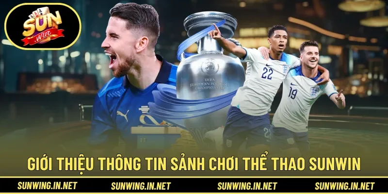 Giới thiệu thông tin sảnh chơi Thể Thao Sunwin