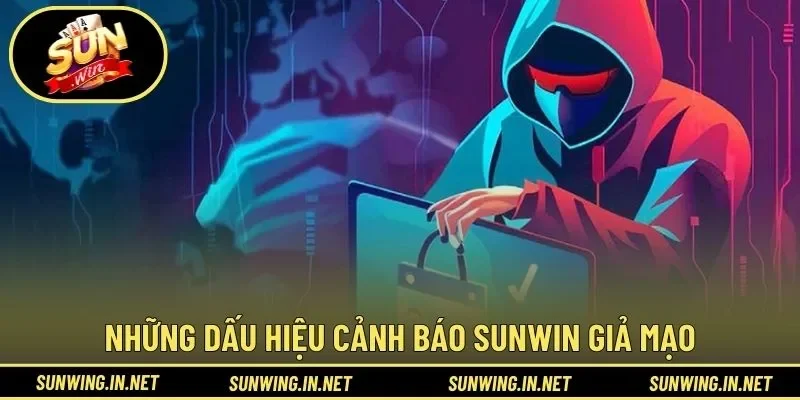 Những dấu hiệu quan trọng trong cảnh báo SUNWIN giả mạo