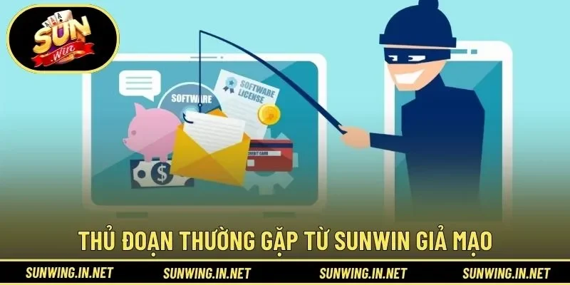 Thủ đoạn thường gặp từ SUNWIN giả mạo